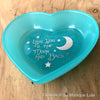 Love You To The Moon & Back Heart Dish Decor