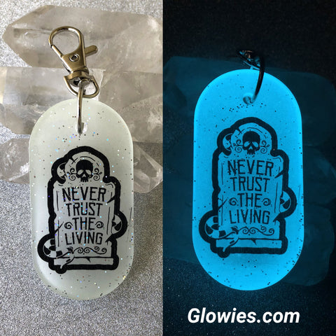 Never Trust The Living Key chain